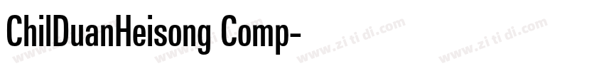 ChilDuanHeisong Comp字体转换